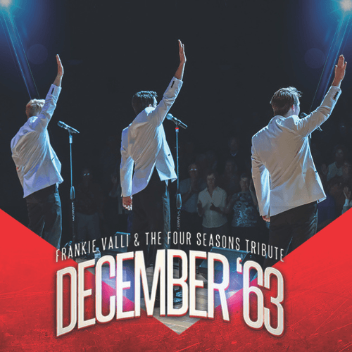 DECEMBER '63: Frankie Valli & The Four Seasons Tribute, Pompano Beach
