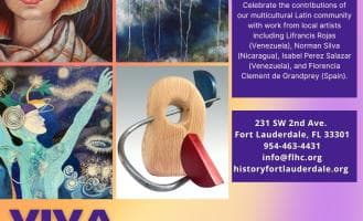 visitlauderdale.com “Viva Fort Lauderdale: Celebrating Hispanic Art & Culture” at History Fort Lauderdale, Fort Lauderdale